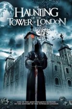Watch The Haunting of the Tower of London Gomovies123