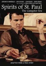 Watch Spirits of St. Paul: The Gangster Era Gomovies123