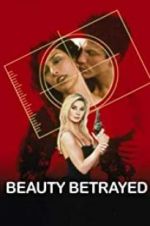Watch Beauty Betrayed Gomovies123