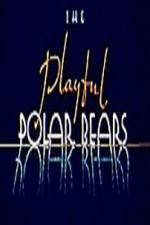 Watch The Playful Polar Bears Gomovies123