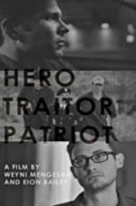 Watch Hero. Traitor. Patriot Gomovies123