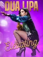 Watch Dua Lipa: Elevating Gomovies123