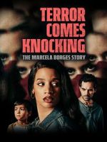 Watch Terror Comes Knocking: The Marcela Borges Story Gomovies123
