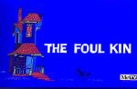 Watch The Foul Kin Gomovies123
