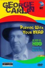 Watch George Carlin Playin' with Your Head Gomovies123