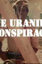 Watch Uranium Conspiracy Gomovies123