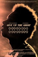 Watch Give Up the Ghost Gomovies123