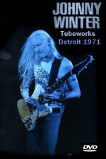 Watch Johnny Winter Tubeworks Detroit Gomovies123