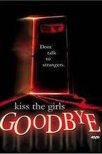 Watch Kiss the Girls Goodbye Gomovies123