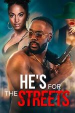 Watch He\'s for the Streets Gomovies123