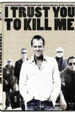 Watch I Trust You to Kill Me Gomovies123