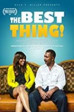 Watch The Best Thing! Gomovies123