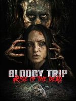 Watch Bloody Trip: Rise of the Dead Gomovies123