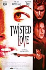 Watch Twisted Love Gomovies123