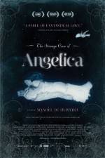 Watch The Strange Case of Angelica Gomovies123