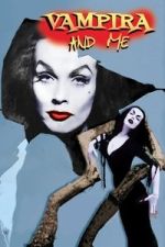 Watch Vampira and Me Gomovies123