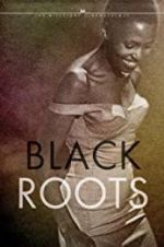 Watch Black Roots Gomovies123