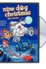 Watch Nine Dog Christmas Gomovies123