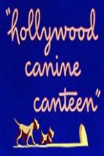 Watch Hollywood Canine Canteen Gomovies123
