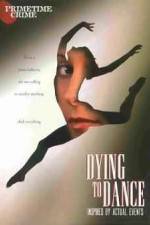 Watch Dying to Dance Gomovies123