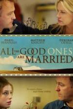 Watch All the Good Ones Are Married Gomovies123