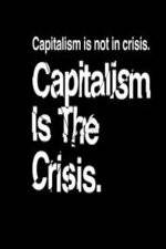 Watch Capitalism Is the Crisis Gomovies123