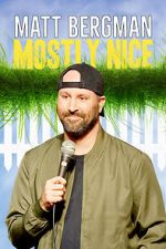Watch Matt Bergman: Mostly Nice (TV Special 2024) Gomovies123