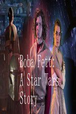 Watch Boba Fett: A Star Wars Story Gomovies123