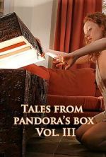 Watch Tales from Pandora\'s Box 3 Gomovies123