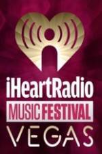 Watch iHeartRadio Music Festival Vegas 2014 Gomovies123