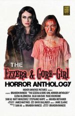 Watch The Ezzera & Gore-Girl Horror Anthology Gomovies123