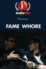 Watch Fame Whore Gomovies123