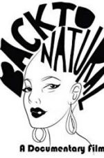 Watch Back to Natural: A Documentary Film Gomovies123