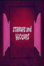 Watch Stirrups and Hiccups Gomovies123