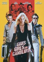 Watch Guns, Girls and Gambling Gomovies123