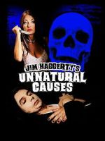 Watch Jim Haggerty\'s Unnatural Causes Gomovies123