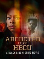 Watch Abducted at an HBCU: A Black Girl Missing Movie Gomovies123