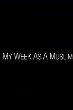 Watch My Week as a Muslim Gomovies123