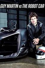 Watch Guy Martin vs. The Robot Car Gomovies123