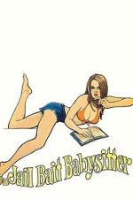 Watch Jailbait Babysitter Gomovies123