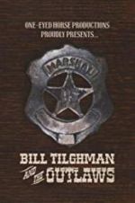 Watch Bill Tilghman and the Outlaws Gomovies123