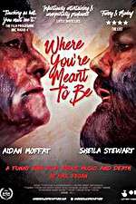 Watch Where Youre Meant to Be Gomovies123