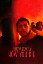 Watch I Know Exactly How You Die Gomovies123