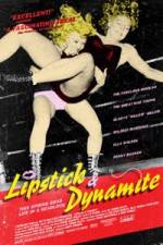 Watch Lipstick & Dynamite Piss & Vinegar The First Ladies of Wrestling Gomovies123