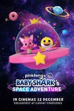 Watch Pinkfong and Baby Shark's Space Adventure Gomovies123