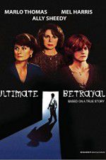 Watch Ultimate Betrayal Gomovies123