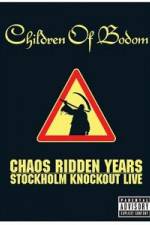 Watch Children of Bodom: Chaos Ridden Years/Stockholm Knockout Live Gomovies123
