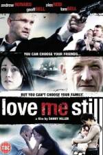 Watch Love Me Still Gomovies123