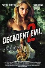 Watch Decadent Evil 2 Gomovies123
