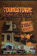 Watch Youngstown: Still Standing Gomovies123